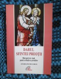 DARUL SFINTEI PREOTII. MARTURII DE VIATA PENTRU SFINTIREA PREOTILOR (2009)