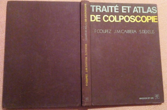 Traite et atlas de colposcopie - F. Coupez, J.M. Carrera, S. Dexeus, Jr.