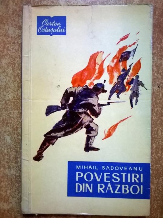 Mihail Sadoveanu - Povestiri din razboi Mihail Sadoveanu - Povestiri din razboi