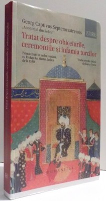 TRATAT DESPRE OBICEIURILE, CEREMONIILE SI INFAMIA TURCILOR foto