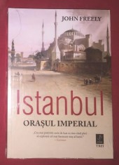 John Freely ISTANBUL ORASUL IMPERIAL - cartonat, in tipla foto