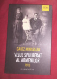 Visul spulberat al armenilor : 1915 / Gaidz Minassian, 2017, Humanitas