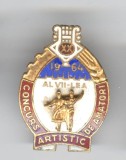 Al VII lea Congres artistic de amatori 1964 - Insigna superba Romania