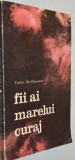 Tudor Stefanescu - fii ai marelui curaj