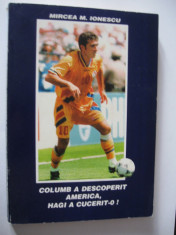 Carte sport-Columb a descoperit America, Hagi a cucerit-o de Mircea M.Ionescu foto