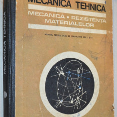 Mecanica Tehnica ,Rezistenta Materialelor Manual pentru licee speciale