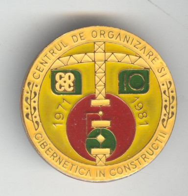 Centrul de Organizare si Cibernetica in Constructii - Insigna rara foto