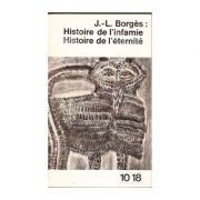 J.- L. BORGES - Histoire de l&amp;#039;nfamie &amp;amp; Histoire de l&amp;#039;eternite foto