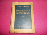 Hoarda De Aur Si Decaderea Ei 450pag/53figuri/an 1953- Grecov / Iacubovschi