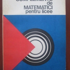 Complemente de matematici pentru licee - IONESCU , STARE FOARTE BUNA .