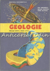 Geologie. Manual Pentru Clasa A XI-a - Dan Grigorescu, Nicolae Anastasiu foto