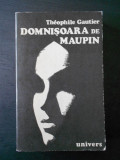Cumpara ieftin THEOPHILE GAUTIER - DOMNISOARA DE MAUPIN