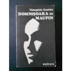 THEOPHILE GAUTIER - DOMNISOARA DE MAUPIN