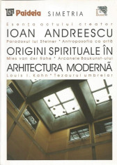 Origini Spirituale in arhitectura - Ion Andreescu foto