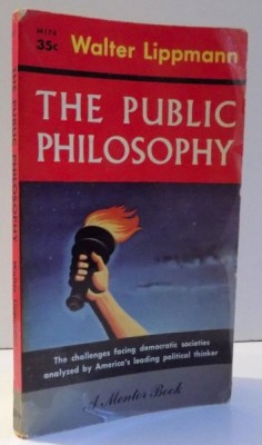 Essays in the public philosophy / by Walter Lippmann foto