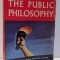 Essays in the public philosophy / by Walter Lippmann