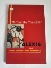 Carte Alexis sau tratat despre lupta zadarnica - Marguerite Yourcenar, Humanitas foto