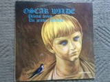Printul fericit un prieten adevarat oscar wilde disc vinyl lp povesti EXE 01426, Soundtrack, Electrecord