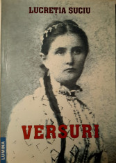 Lucretia Suciu, VERSURI (dupa editia din 1889), Oradea, 2005 foto