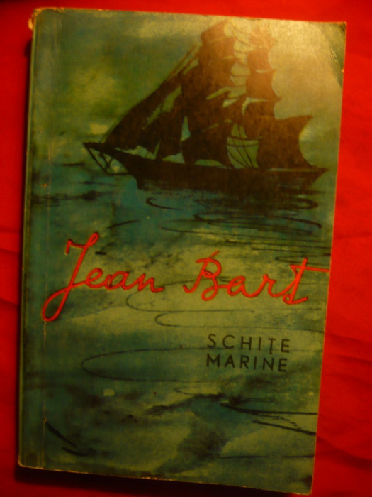 Jean Bart - Schite Marine - Ed. Militara 1968 , ilustratii Tia Peltz