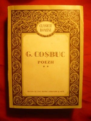 G.Cosbuc - Poezii -vol.2 -Colectia Clasicii Romani ,studiu I.Popper - Ed.ESPLA foto