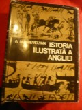 G.M.Trevelyan - Istoria ilustrata a Angliei- Ed.Stiintifica 1975