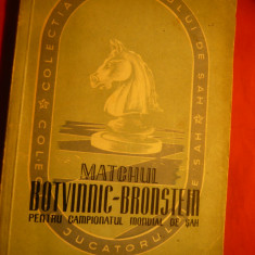 SAH= Meciul Botvinnik- Bronstein -Campionat Mondial Sah- Ed. 1952 Cultura Fizica