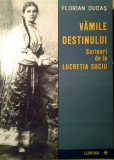 Florian Dudas, Vamile Destinului. Corespondenta Lucretia Suciu, Oradea, 2004