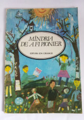 Mandria de a fi pionier - carte de poezii patriotice, 1985 foto
