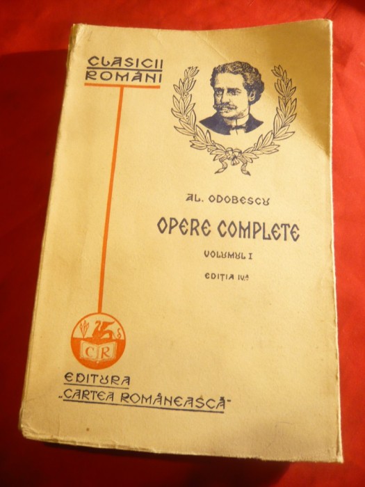 Al.Odobescu - Opere Complete vol.1 - Ed. Cartea Romaneasca 1929