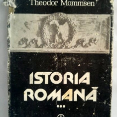 H. MOMMSEN-ISTORIA ROMANA- VOLUMUL 3, Ed. STIINTIFICA SI ENCICLOPEDICA 1988