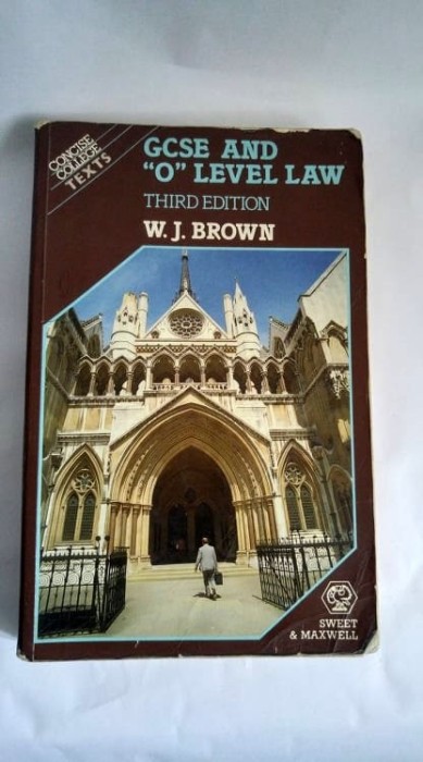 GCSE and &quot;0&quot; Level Law, W.J.Brown, Concise College texts, Sweet and M.
