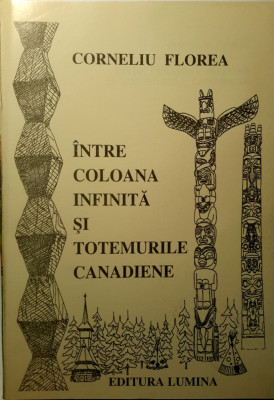 Brancusi: Intre Coloana infinita si totemurile canadiene, Oradea, 1997 foto