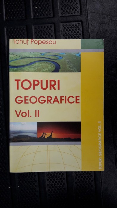 TOPURI GEOGRAFICE VOL 2 - IONUT POPESCU