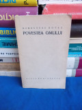 DEMOSTENE BOTEZ - POVESTEA OMULUI ( VERSURI ) - EDITIA 1-A - IASI - 1923