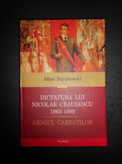 ADAM BURAKOWSKI - DICTATURA LUI NICOLAE CEAUSESCU 1965-1989 foto