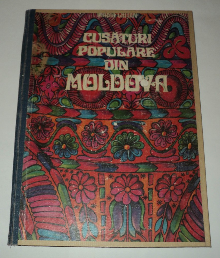 Cusaturi populare din Moldova, Maria Chitan, 1982, album cu modele  romanesti | arhiva Okazii.ro