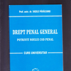 DREPT PENAL GENERAL -POTRIVIT NOULUI COD PENAL CURS UNIVERSITAR