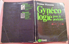 Gynecologie pour le praticien. Text in limba franceza - J. Lansac, P. Lecomte foto