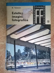 N. Tomescu - Estetica imaginii fotografice foto