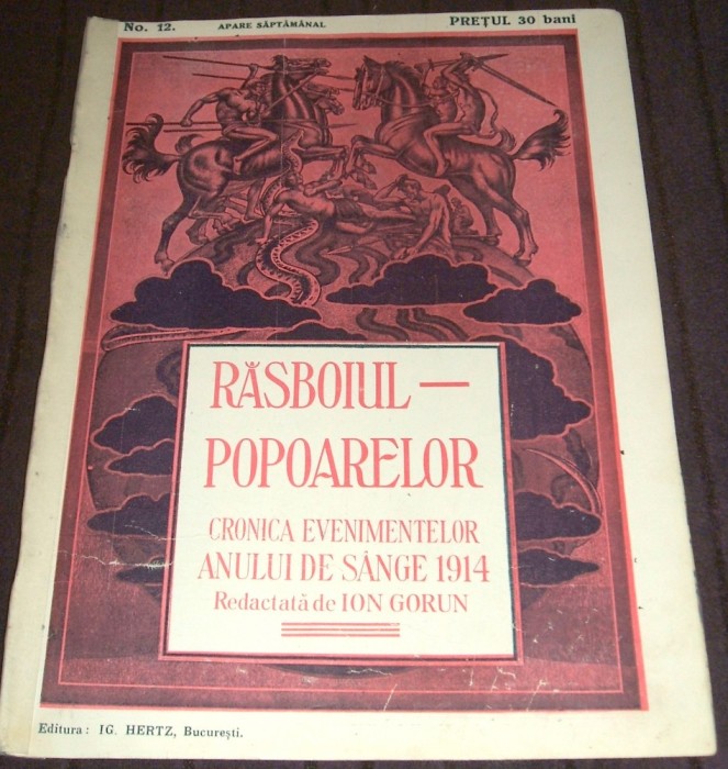 1914 RAZBOIUL POPOARELOR Nr. 12 - revista Primul Razboi Mondial WW1, Ion Gorun