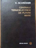 Karl Schroder - Centrale termoelectrice de putere mare ( Vol. III )