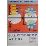 George D. Oprescu - Caleidoscop audio