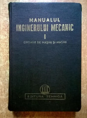 Manualul inginerului mecanic, vol. I {Ed. Tehnica, 1950} foto