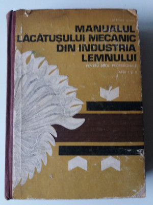 Manualul Lacatusului Mecanic Din Industria Lemnului - Stefan Ioan (5+1)4 foto