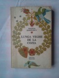 (C360) VIRGINIA SERBANESCU - LUNGA VEGHE DE LA COZIA