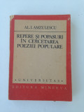 Repere si popasuri in cercetarea poeziei populare/Al.I. Amzulescu/1989