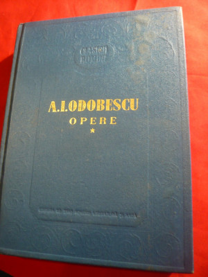 Al. Odobescu - Opere vol 1 Ed. ESPLA 1954 ,ingrijita de Tudor Vianu foto