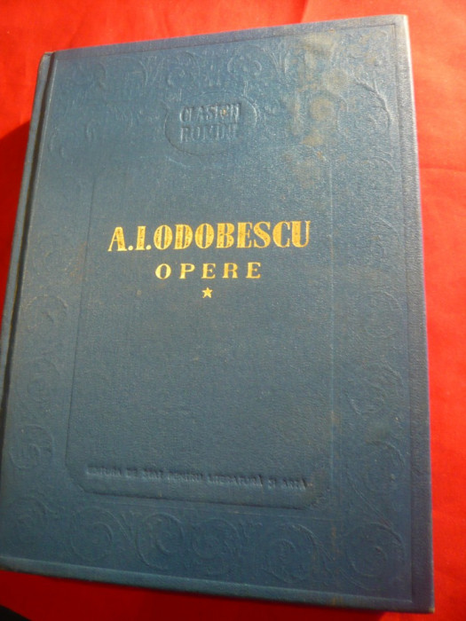 Al. Odobescu - Opere vol 1 Ed. ESPLA 1954 ,ingrijita de Tudor Vianu