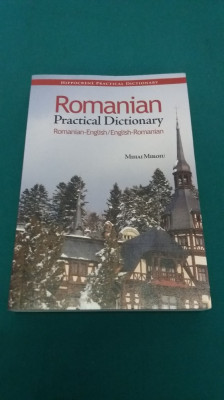 ROMANIAN PRACTICAL DICTIONARY *ROMANIAN -ENGLISH*ENGLISH-ROMANIAN/MIHAI MIROIU * foto